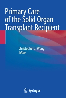 【预订】Primary Care of the Solid Organ Transplant Recipient 9783030506315