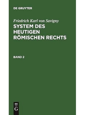 预订 Savigny:System Des Heutigen Römischen Rechts Bd 2: 9783111076942
