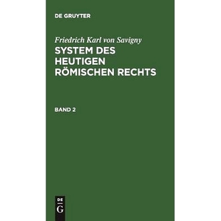Des Heutigen Savigny 9783111076942 System Rechts 预订 Römischen
