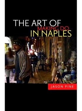 预订 The Art of Making Do in Naples 那不勒斯将就着用的艺术（平装）: 9780816676019