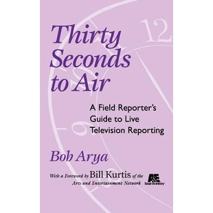 Seconds Air 30秒播送：从事电视直播 9780813825793 预订 现场记者指南 Thirty