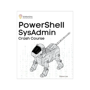 [预订]PowerShell SysAdmin Crash Course: Unlock the Full Potential of PowerShell with Advanced Techniques,  9788119177042