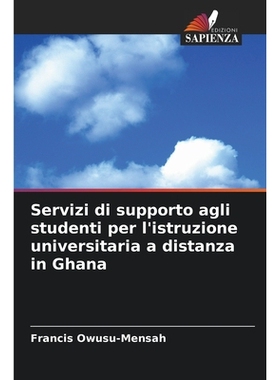 预订 Servizi di supporto agli studenti per l’istruzione universitaria a distanza in Ghana: DE: 9786209385551