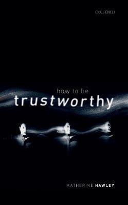 【预订】How To Be Trustworthy