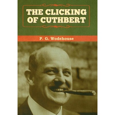 预订 The Clicking of Cuthbert: 9781647992835