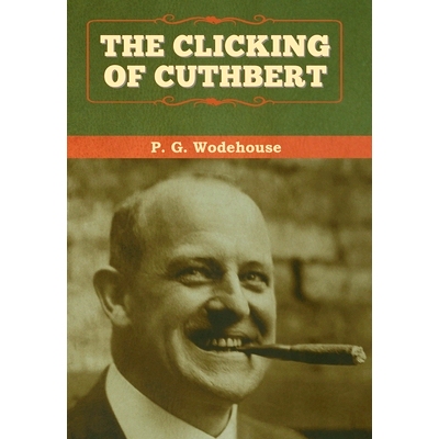 预订 The Clicking of Cuthbert: 9781647992835