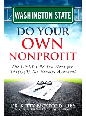 预订 Washington State Do Your Own Nonprofit: The ONLY GPS You Need for 501c3 Tax Exempt Approval: 9781633080980