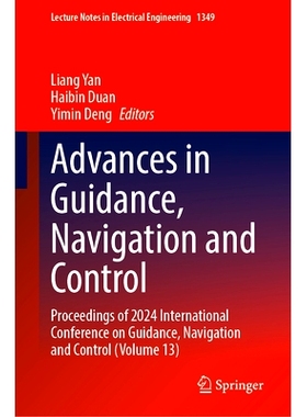 预订 Advances in Guidance, Navigation and Control: Proceedings of 2024 International Conference on Guidance, Navigation