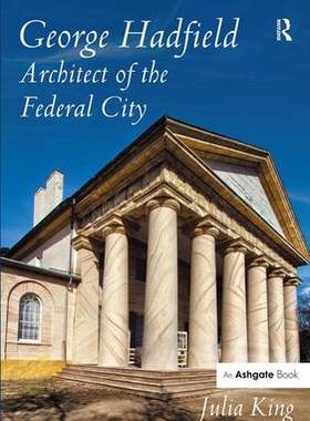 预订 George Hadfield: Architect of the Federal City