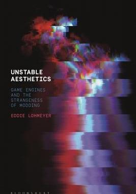 [预订]Unstable Aesthetics: Game Engines and the Strangeness of Modding 9781501374708