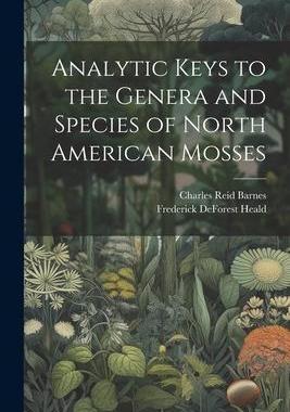[预订]Analytic Keys to the Genera and Species of North American Mosses 9781022144347