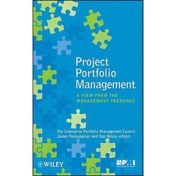 预订 Project Portfolio Management: A View From The Management Trenches 项目组合管理实践：实战故事: 9780470505366