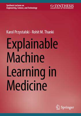 [预订]Explainable Machine Learning in Medicine 9783031448768