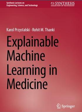 [预订]Explainable Machine Learning in Medicine 9783031448768