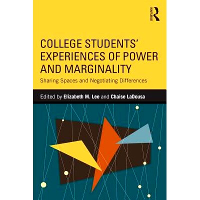预订 College Students’ Experiences of Power and Marginality: Sharing Spaces and Negotiating Differences 大学生权力与边