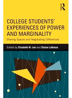 预订 College Students’ Experiences of Power and Marginality: Sharing Spaces and Negotiating Differences 大学生权力与边