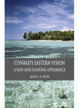 预订 Conrad’s Eastern Vision: A Vain and Floating Appearance: 9781349360840