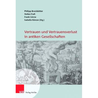 预订 Vertrauen und Vertrauensverlust in antiken Gesellschaften 古代社会中的信任与失信: 9783946317913