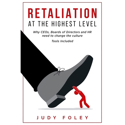 预订 Retaliation at the Highest Levels: Why CEOs, Boards of Directors and HR need to change the culture: 9780578222806