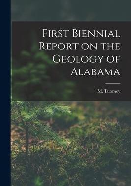 [预订]First Biennial Report on the Geology of Alabama 9781016930208