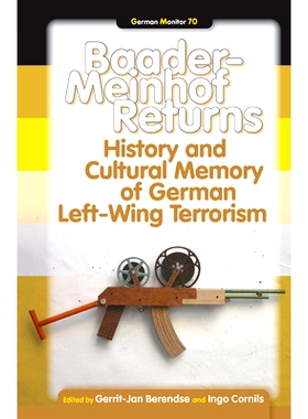 预订 Baader-Meinhof Returns: History and Cultural Memory of German Left-Wing Terrorism 巴德尔-迈因霍夫归来：德国左翼恐怖