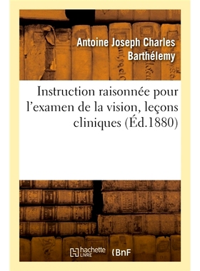 预订 Instruction raisonnée pour l’examen de la vision devant les conseils de révision 修订委员会前视力检查的合理说明: