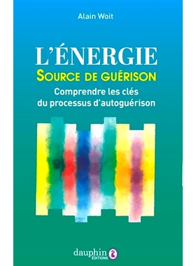 预订 L’énergie, source de guérison : comprendre les clés du processus d’autoguérison 能量，治愈之源：了解自我治愈