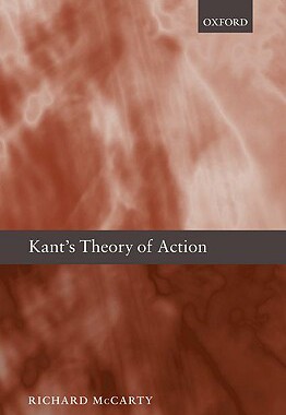 【预订】Kant’s Theory of Action