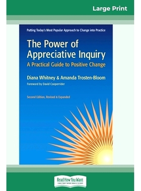 预订 The Power of Appreciative Inquiry: A Practical Guide to Positive Change (Revised, Expanded) (16pt Large Print Editi