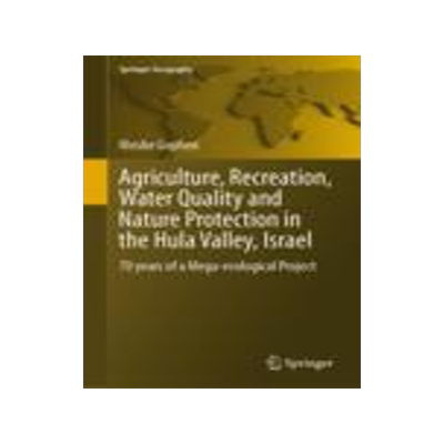 [预订]Agriculture, Recreation, Water Quality and Nature Protection in the Hula Valley, Israel
