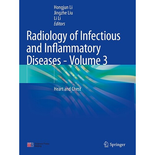 预订 Radiology of Infectious and Inflammatory Diseases - Volume 3 Heart and Chest 感染和炎症疾病放射学 - 第 3 卷:心脏和