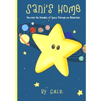 预订 Sani’s Home: Uncover the Wonders of Space through an adventure: 9798334524989