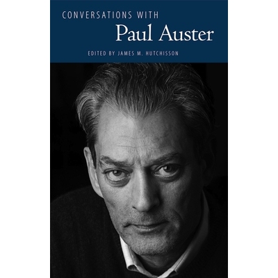 预订 Conversations with Paul Auster 与保罗 奥斯特的谈话: 9781496828200