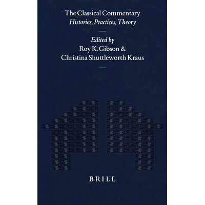预订 The Classical Commentary: Histories, Practices, Theory 古典评论：历史、实践、理论: 9789004121539
