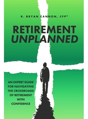 预订 Retirement Unplanned: An expert guide for navigating the crossroads of retirement with confidence.: 9798854728379