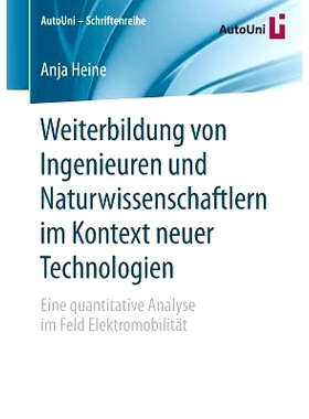 预订 Weiterbildung von Ingenieuren und Naturwissenschaftlern im Kontext neuer Technologien: Eine quantitative Analyse im