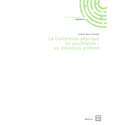 预订 La contention physique en psychiatrie : un dissensus profond 精神病学中的身体约束：深刻的分歧: 9782753905474
