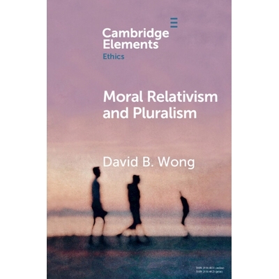 预订 Moral Relativism and Pluralism 道德相对主义与多元主义: 9781009044301