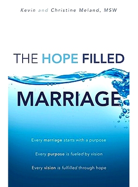 预订 The Hope Filled Marriage: Every marriage starts with a purpose, Every purpose is fueled by a vision, Every vision i