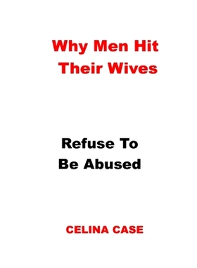 预订 Why Men Hit Their Wives: Refuse To Be Abused: 9798848752243