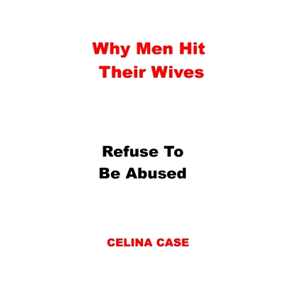 预订 Why Men Hit Their Wives: Refuse To Be Abused: 9798848752243