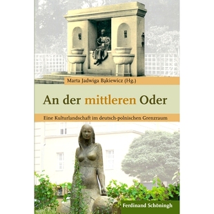 mittleren 预订 文化景观 奥得河中游:德波边境地区 Eine polnischen Oder Kulturlandschaft deutsch Grenzraum der