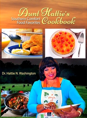 预订 Aunt Hattie’s Cookbook: Southern Comfort Food Favorites: 9781950707010