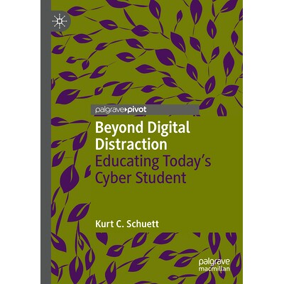 预订 Beyond Digital Distraction: Educating Today’s Cyber Student 远离数字干扰：教育当代网络学生: 9783031532146