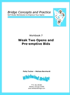 预订 Weak Two Opens and Pre-emptive Bids: Bridge Concepts and Practice: 9780615797120