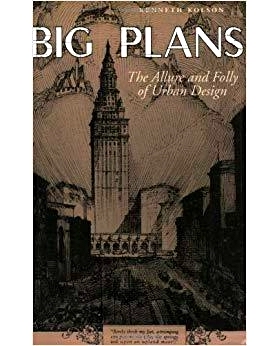 预订 Big Plans: The Allure and Folly of Urban Design 大计划：城市设计的诱惑与愚蠢: 9780801877308