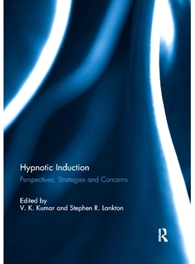 预订 Hypnotic Induction: Perspectives, Strategies and Concerns: 9780367321741