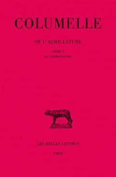 [预订]De l’agriculture, Vol. 10. De l’horticulture : livre X 9782251010878