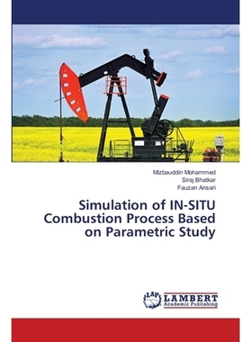 预订 Simulation of In-Situ Combustion Process Based on Parametric Study: 9783659182358