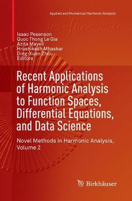 【预订】Recent Applications of Harmonic Analysis to Function Spaces, Differential Equations, and Data Science